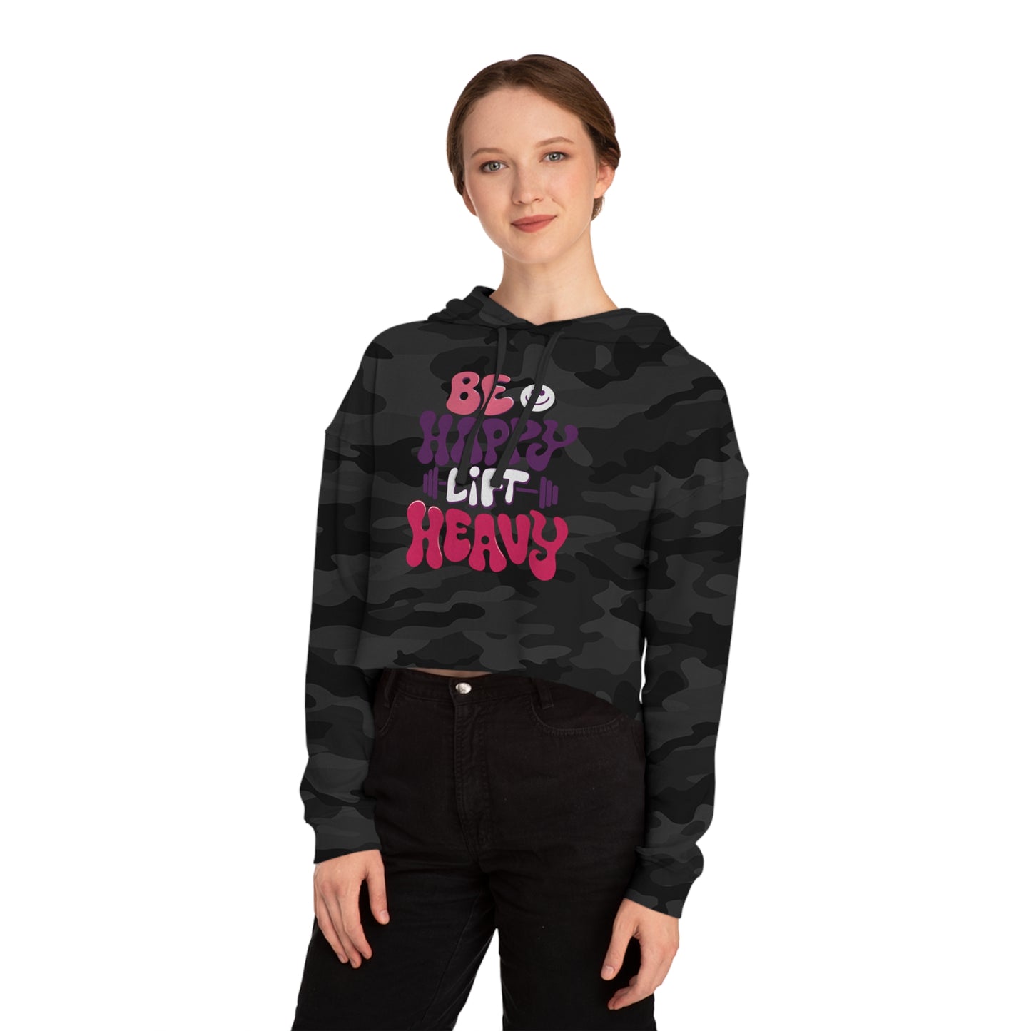 Be Happy, Lift Heavy Cropped Hoodie